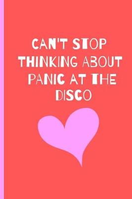 Cover of Can't Stop Thinking About Panic At The Disco