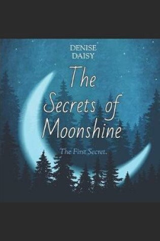 Cover of The Secrets of Moonshine