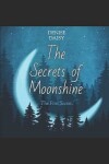 Book cover for The Secrets of Moonshine