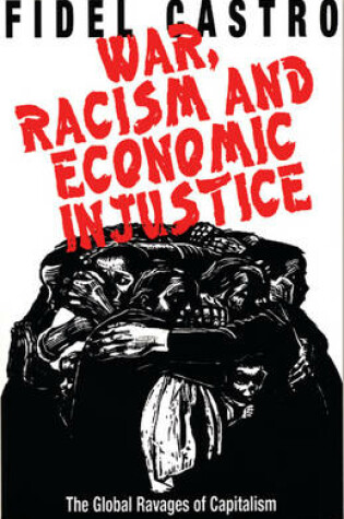 Cover of War, Racism and Economic Injustice