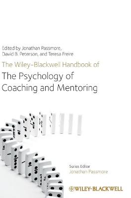 Cover of The Wiley-Blackwell Handbook of the Psychology of Coaching and Mentoring