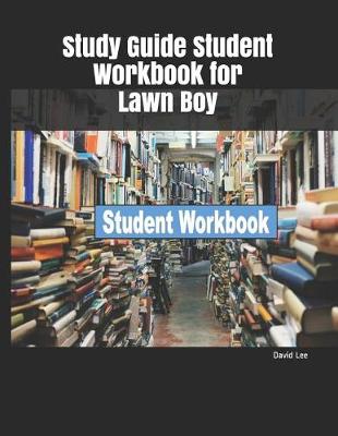 Book cover for Study Guide Student Workbook for Lawn Boy