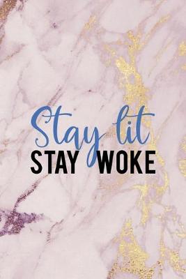 Book cover for Stay Lit Stay Woke