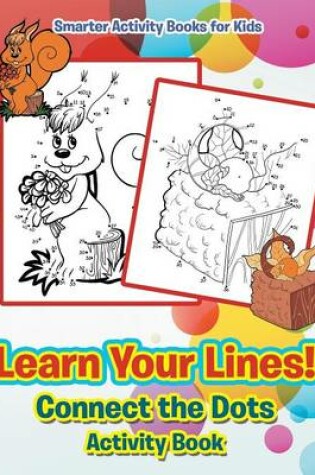 Cover of Learn Your Lines! Connect the Dots Activity Book