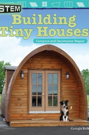 Cover of STEM: Building Tiny Houses