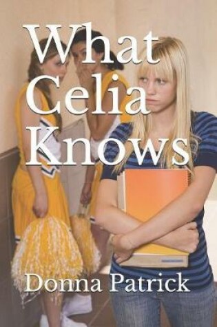 Cover of What Celia Knows