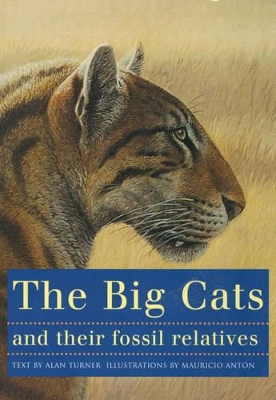 Book cover for The Big Cats and Their Fossil Relatives