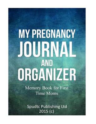 Book cover for My Pregnancy Journal and Organizer