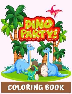 Book cover for Dino Party Coloring Book