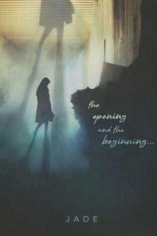 Cover of The Opening and the Beginning...