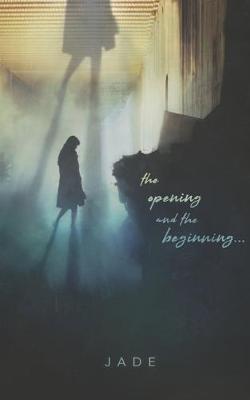 Book cover for The Opening and the Beginning...