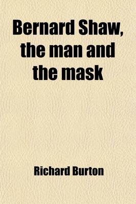 Book cover for Bernard Shaw, the Man and the Mask