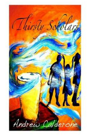 Cover of Thirsty Scholars