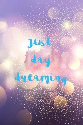 Book cover for Just Daydreaming