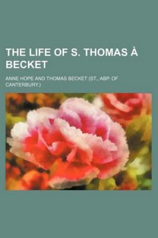 Cover of The Life of S. Thomas a Becket