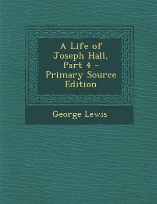 Book cover for Life of Joseph Hall, Part 4