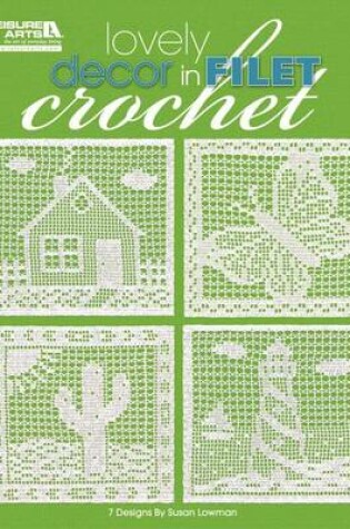 Cover of Lovely Decor in Filet Crochet