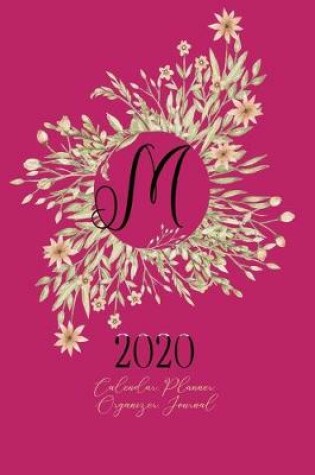 Cover of M - 2020 Calendar, Planner, Organizer, Journal