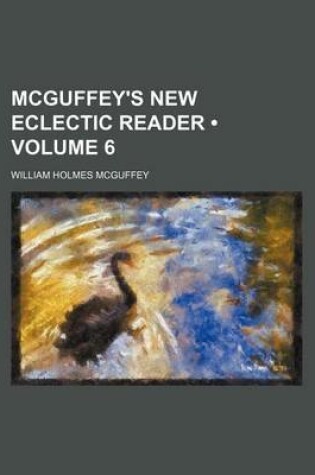 Cover of McGuffey's New Eclectic Reader (Volume 6)