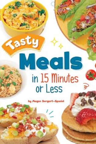 Cover of Tasty Meals in 15 Minutes or Less