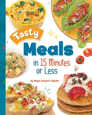 Book cover for Tasty Meals in 15 Minutes or Less