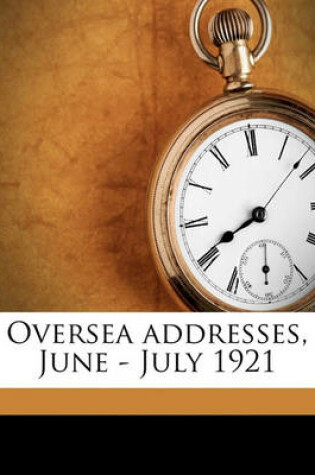 Cover of Oversea Addresses, June - July 1921