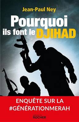 Book cover for Pourquoi Ils Font Le Djihad