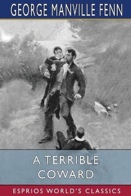 Book cover for A Terrible Coward (Esprios Classics)