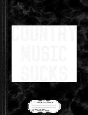 Book cover for Vintage Country Music Sucks Composition Notebook