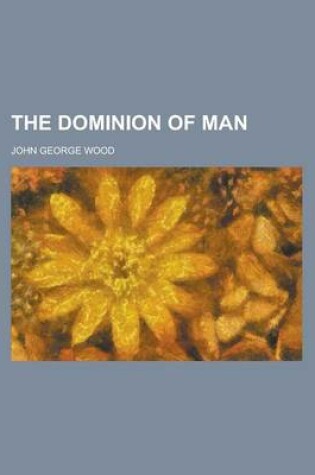 Cover of The Dominion of Man