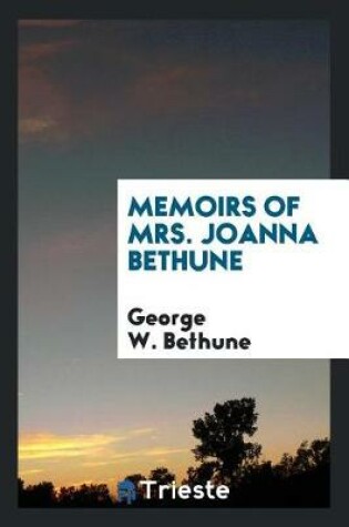 Cover of Memoirs of Mrs. Joanna Bethune