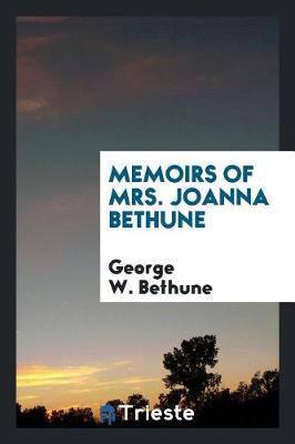 Book cover for Memoirs of Mrs. Joanna Bethune