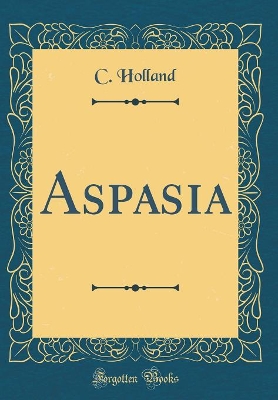 Book cover for Aspasia (Classic Reprint)