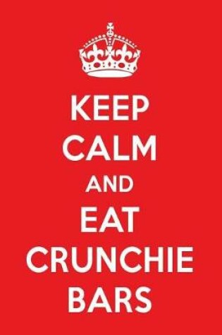 Cover of Keep Calm and Eat Crunchie Bars