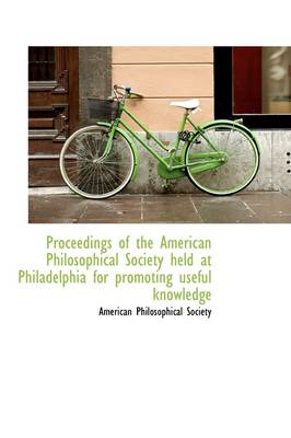 Book cover for Proceedings of the American Philosophical Society Held at Philadelphia for Promoting Useful Knowledg