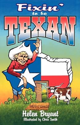 Book cover for Fixin' To Be Texan