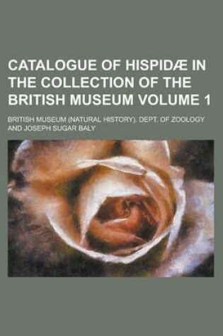 Cover of Catalogue of Hispidae in the Collection of the British Museum Volume 1