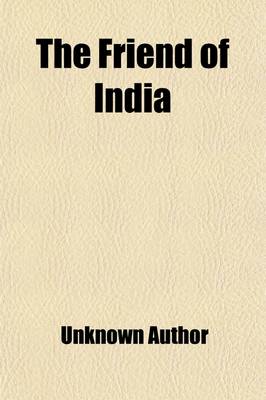 Book cover for The Friend of India (Volume 2)