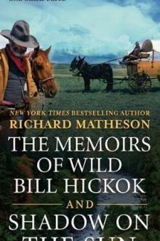 Cover of The Memoirs of Wild Bill Hickok and Shadow on the Sun