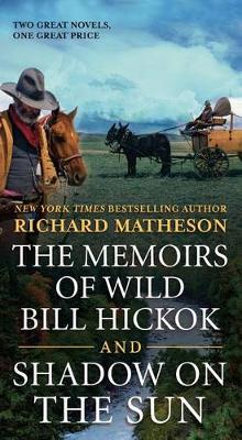 Book cover for The Memoirs of Wild Bill Hickok and Shadow on the Sun