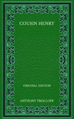Book cover for Cousin Henry - Original Edition