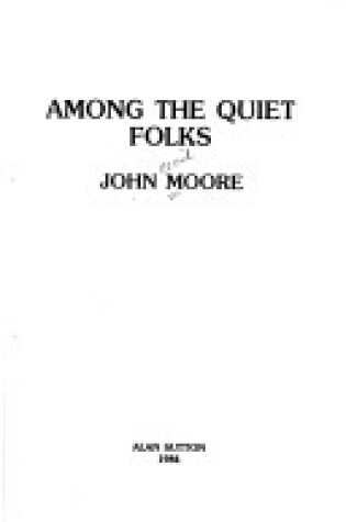 Cover of Among the Quiet Folks