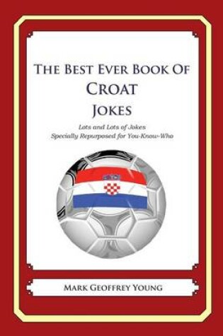 Cover of The Best Ever Book of Croat Jokes