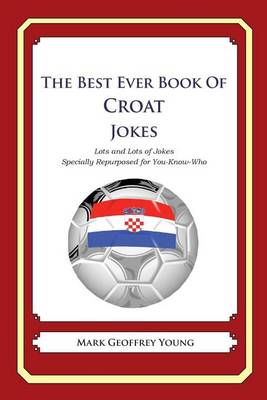 Book cover for The Best Ever Book of Croat Jokes