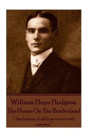 Cover of William Hope Hodgson - The House on the Borderland