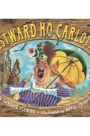 Cover of Westward Ho, Carlotta!