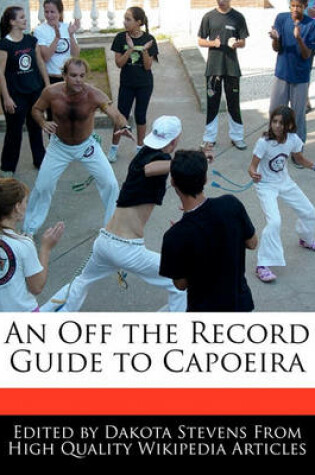 Cover of An Off the Record Guide to Capoeira