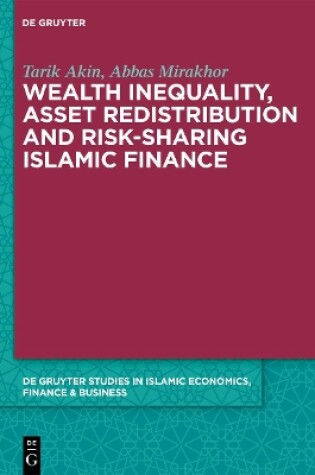 Cover of Wealth Inequality, Asset Redistribution and Risk-Sharing Islamic Finance