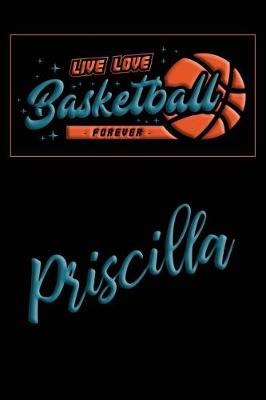 Book cover for Live Love Basketball Forever Priscilla