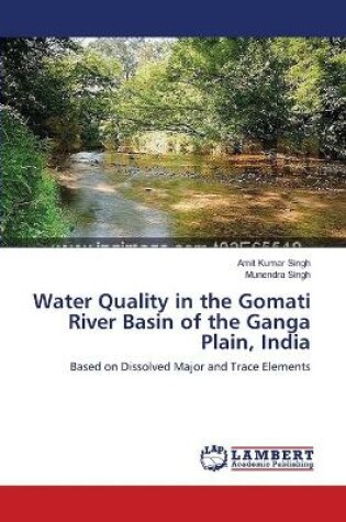 Cover of Water Quality in the Gomati River Basin of the Ganga Plain, India